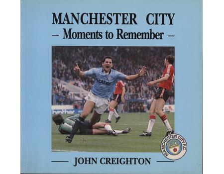 MANCHESTER CITY - MOMENTS TO REMEMBER