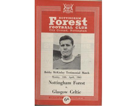 NOTTINGHAM FOREST V CELTIC 1964-65 (BOBBY MCKINLAY TESTIMONIAL) FOOTBALL PROGRAMME