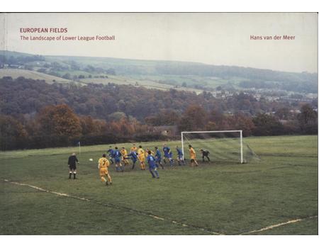 EUROPEAN FIELDS - THE LANDSCAPE OF LOWER LEAGUE FOOTBALL