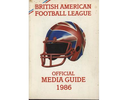 BRITISH AMERICAN FOOTBALL LEAGUE - OFFICIAL MEDIA GUIDE 1986