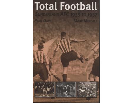 TOTAL FOOTBALL - SUNDERLAND AFC 1935 TO 1937