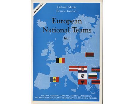 EUROPEAN NATIONAL TEAMS VOL.I (ALBANIA TO CROATIA)