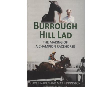 BURROUGH HILL LAD - THE MAKING OF A CHAMPION RACEHORSE