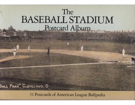 THE BASEBALL STADIUM POSTCARD ALBUM (AMERICAN LEAGUE)