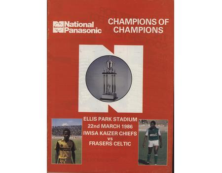 IWISA KAIZER CHIEFS V FRASERS CELTIC (CHAMPIONS OF CHAMPIONS) 1985-86 FOOTBALL PROGRAMME