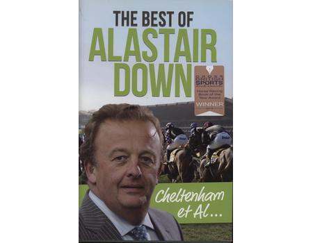 THE BEST OF ALASTAIR DOWN - CHELTENHAM ET AL