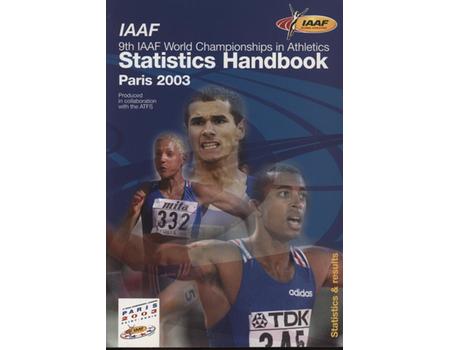 9TH IAAF WORLD CHAMPIONSHIPS IN ATHLETICS - IAAF STATISTICS HANDBOOK PARIS 2003
