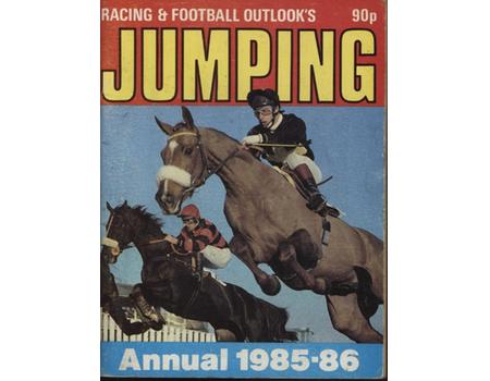 RACING AND FOOTBALL OUTLOOK JUMPING ANNUAL FOR 1985-86