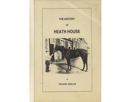 THE HISTORY OF HEATH HOUSE