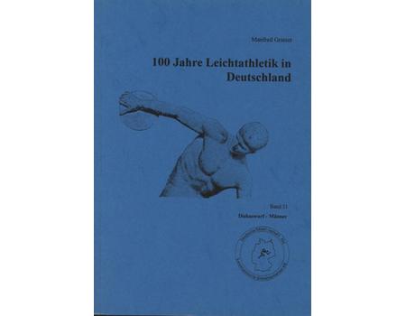 100 JAHRE LEICHTATHLETIK IN DEUTSCHLAND - BAND 21 DISKUSWURF DER MANNER (GERMAN MEN