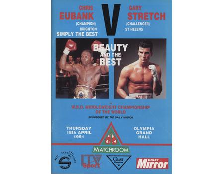 CHRIS EUBANK V GARY STRETCH (WORLD SUPER- MIDDLEWEIGHT CHAMPIONSHIP) 1991 BOXING PROGRAMME