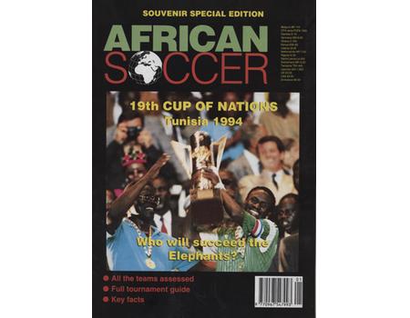 AFRICAN SOCCER SOUVENIR SPECIAL EDITION - 19TH CUP OF NATIONS TUNISIA 1994