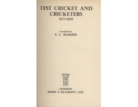 TEST CRICKET AND CRICKETERS 1877-1935