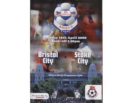 BRISTOL CITY V STOKE CITY 2000 (AUTO WINDSCREENS SHIELD FINAL) FOOTBALL PROGRAMME