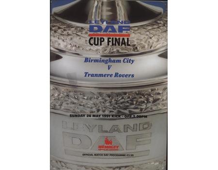 BIRMINGHAM CITY V TRANMERE ROVERS 1991 (LEYLAND DAF FINAL) FOOTBALL PROGRAMME