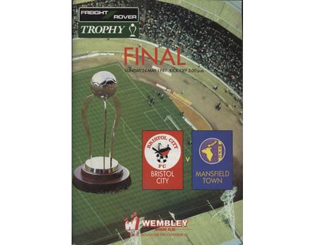 BRISTOL CITY V MANSFIELD TOWN 1987 (FREIGHT ROVER TROPHY FINAL) FOOTBALL PROGRAMME