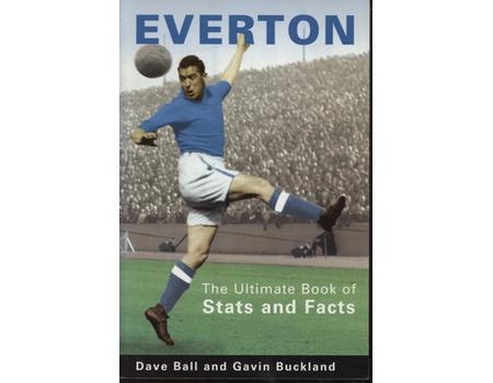 EVERTON - THE ULTIMATE BOOK OF STATS AND FACTS