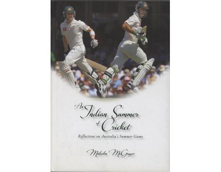 AN INDIAN SUMMER OF CRICKET - REFLECTIONS ON AUSTRALIA