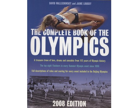 THE COMPLETE BOOK OF THE OLYMPICS - 2008 EDITION