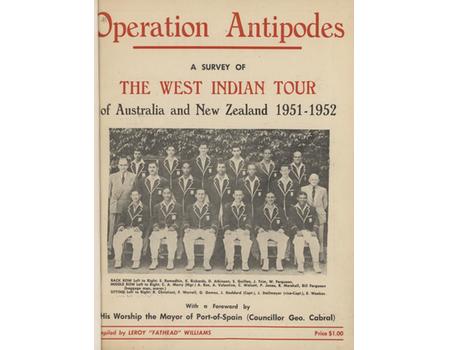 OPERATION ANTIPODES - A SURVEY OF THE WEST INDIAN TOUR OF AUSTRALIA  AND NEW ZEALAND 1951-52