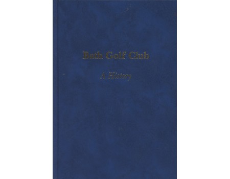 BATH GOLF CLUB - A HISTORY