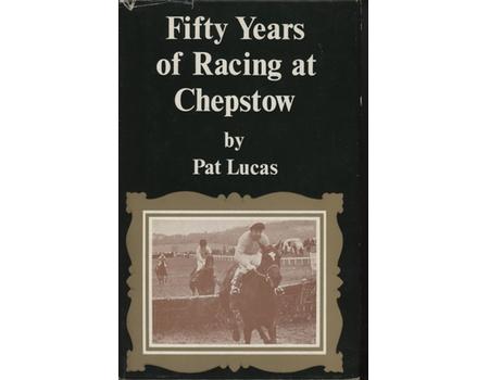 FIFTY YEARS OF RACING AT CHEPSTOW