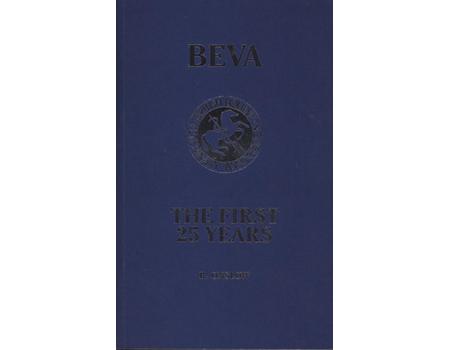 BEVA - THE FIRST 25 YEARS