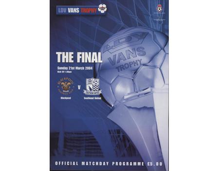 BLACKPOOL V SOUTHEND UNITED 2003-04 (LDV VANS TROPHY FINAL) FOOTBALL PROGRAMME