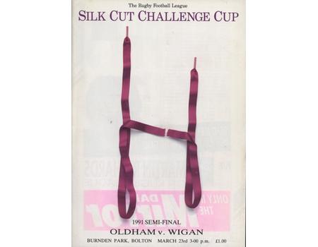 OLDHAM V WIGAN 1990-91 (CHALLENGE CUP SEMI-FINAL) OFFICIAL PROGRAMME