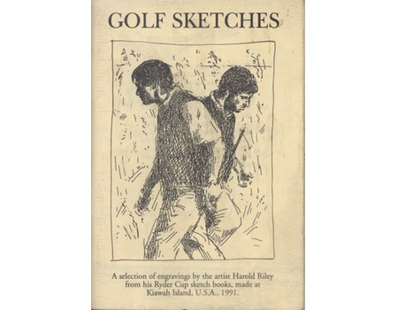 SKETCHES - OBSERVATIONS AND REFLECTIONS FROM THE RYDER CUP, KIAWAH ISLAND 1991.