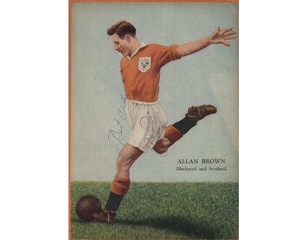 ALLAN BROWN (BLACKPOOL AND SCOTLAND) SIGNED FOOTBALL MAGAZINE PHOTOGRAPH