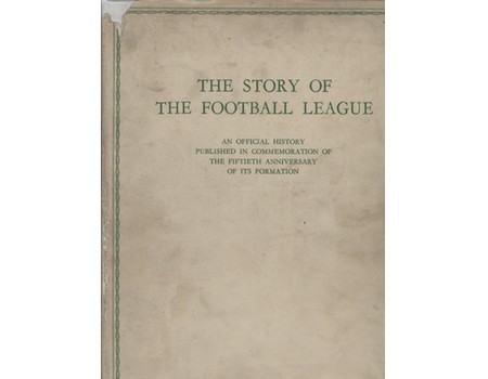 THE STORY OF THE FOOTBALL LEAGUE 1888-1938