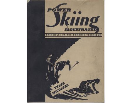 POWER SKIING ILLUSTRATED - PRINCIPLES OF THE DYNAMIC TECHNIQUE