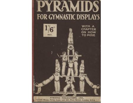 PYRAMIDS FOR GYMNASTIC DISPLAYS - WITH A CHAPTER ON HOW TO POSE