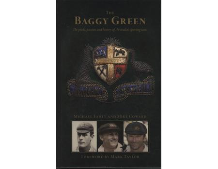 THE BAGGY GREEN - THE PRIDE, PASSION AND HISTORY OF AUSTRALIA