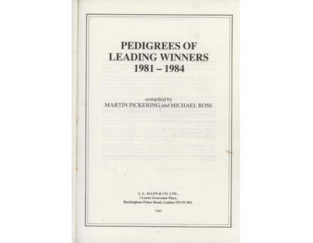 PEDIGREES OF LEADING WINNERS 1981-1984