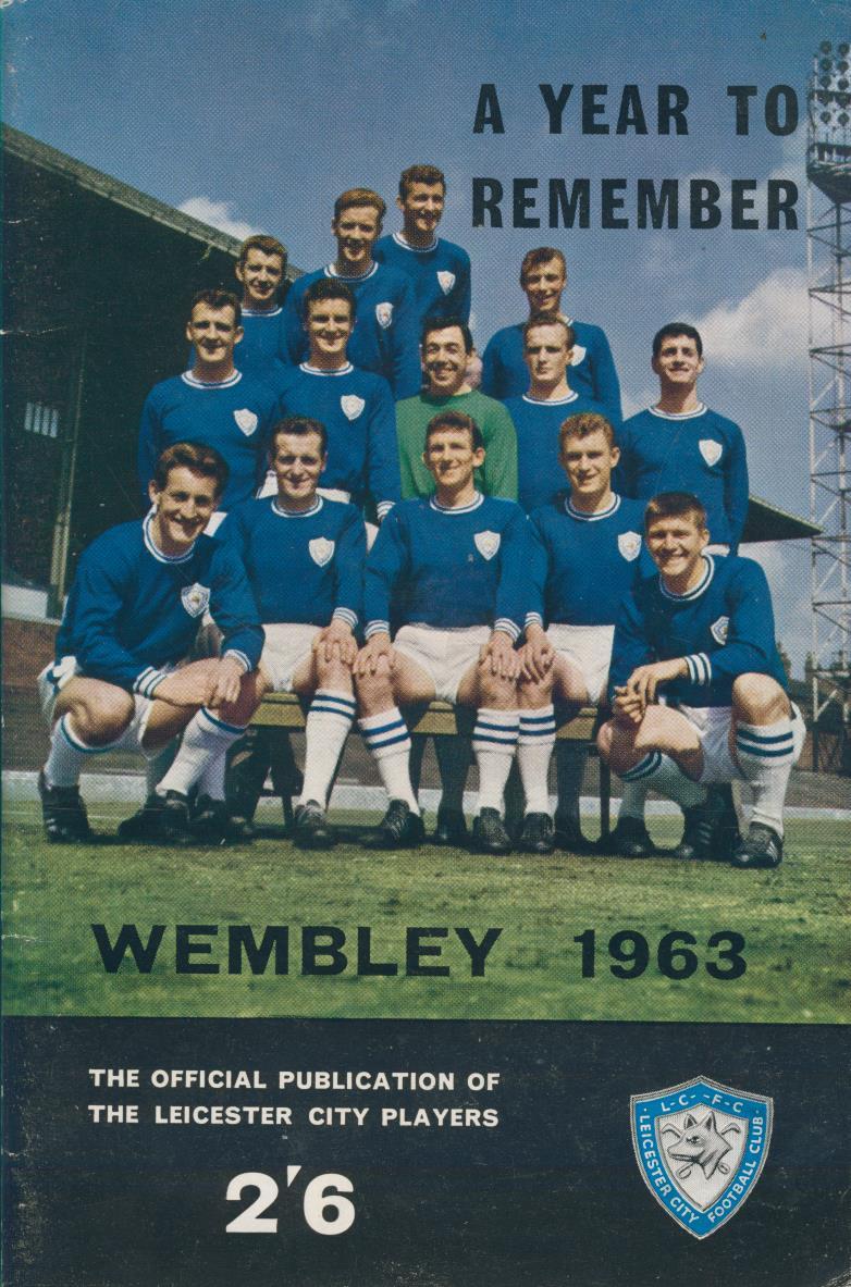 A YEAR TO REMEMBER: WEMBLEY 1963 (LEICESTER CITY) - Wembley Souvenir ...