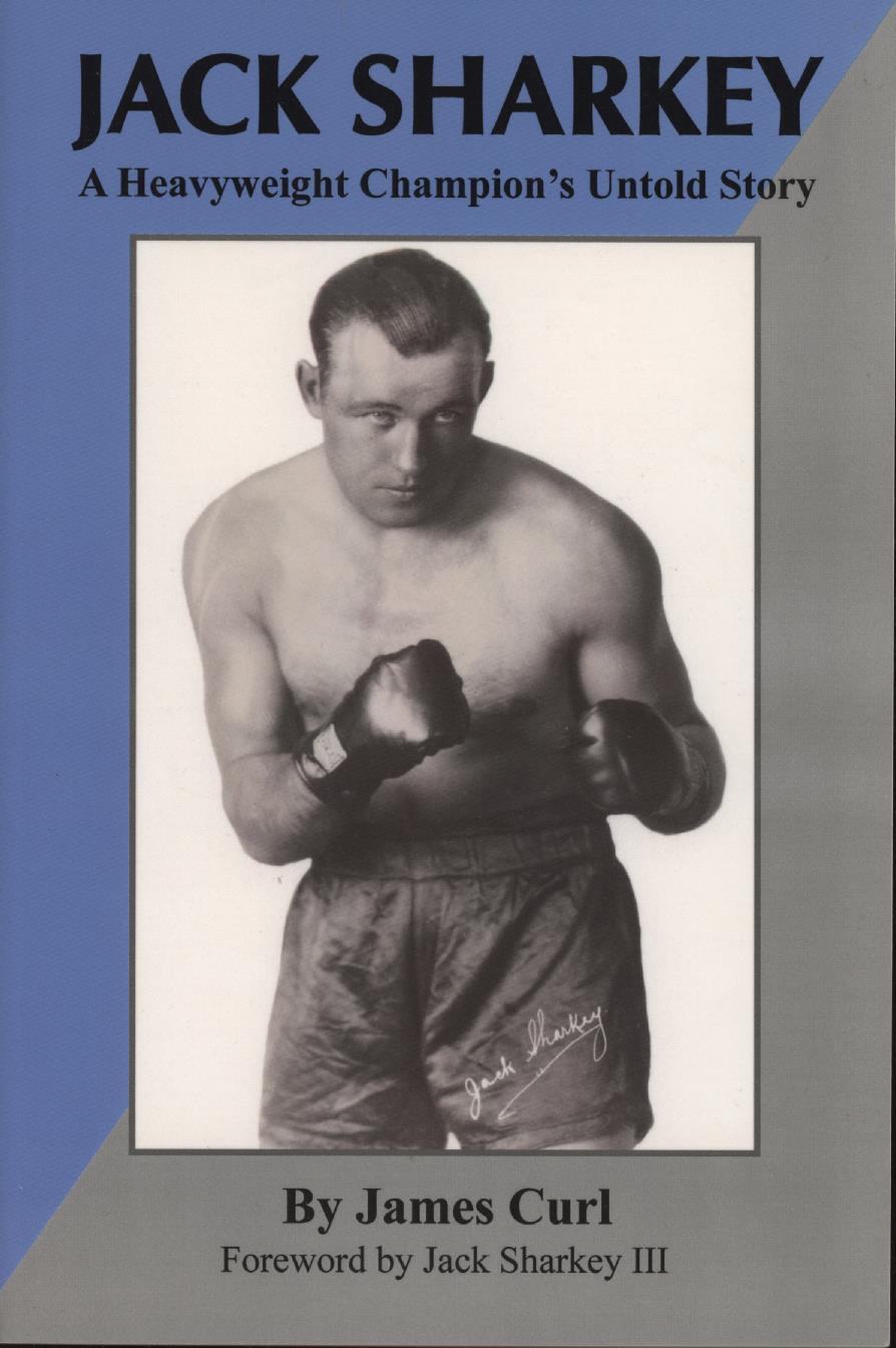 Jack Sharkey A Heavyweight Champions Untold Story Boxing Biography 4364