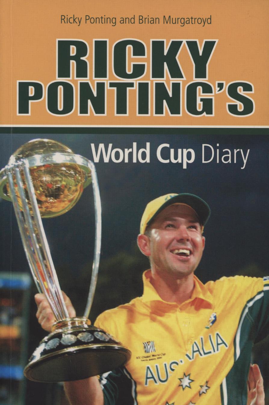 RICKY PONTING'S WORLD CUP DIARY - Cricket Biography & Memoir