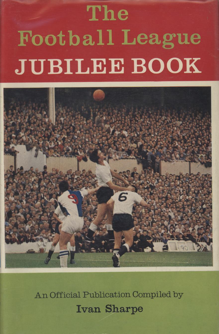 THE FOOTBALL LEAGUE JUBILEE BOOK - Football books, football History ...