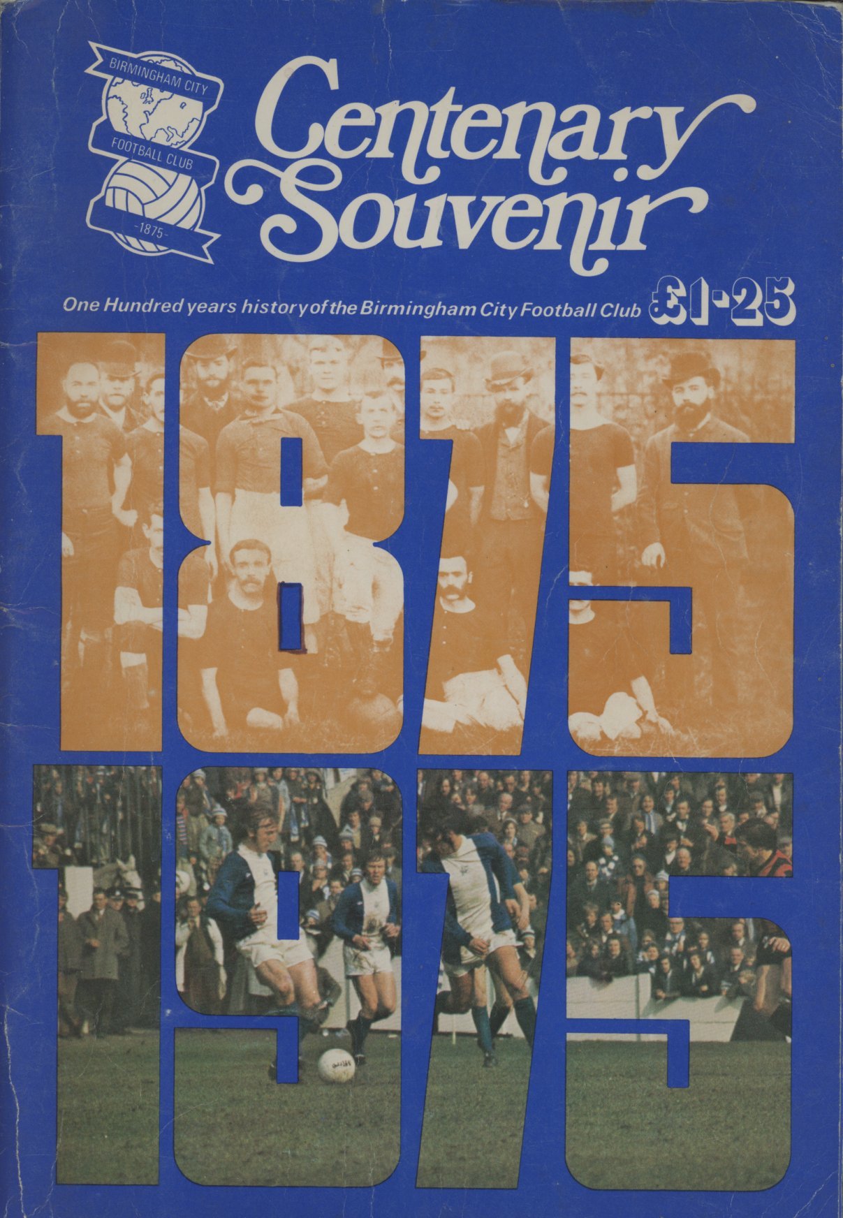 CENTENARY SOUVENIR - ONE HUNDRED YEARS HISTORY OF THE BIRMINGHAM CITY ...